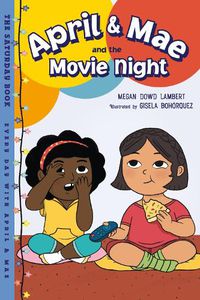 Cover image for April & Mae and the Movie Night: The Saturday Book
