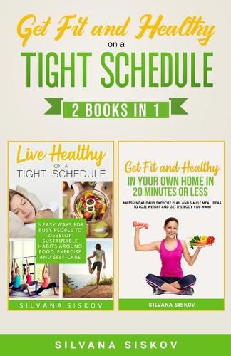 Cover image for Get Fit and Healthy on a Tight Schedule 2 Books in 1