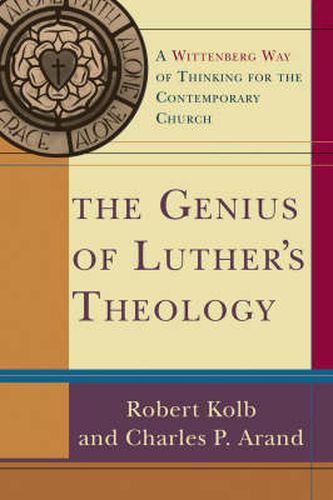 Cover image for The Genius of Luther"s Theology - A Wittenberg Way of Thinking for the Contemporary Church