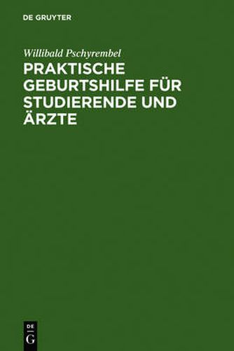 Praktische Geburtshilfe Fur Studierende Und AErzte