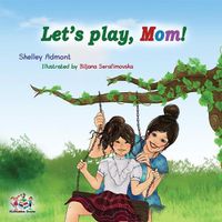 Cover image for Let's play, Mom!: Children's Book