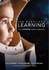 Cover image for Quest for Learning: How to Maximize Student Engagement (Strategies to Engage Students in the Classroom Using Guided Inquiry Design)