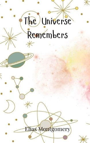 Cover image for The Universe Remembers