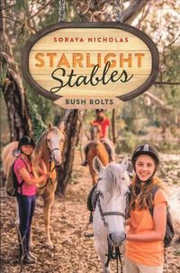 Cover image for Starlight Stables: Bush Bolts (Book 3)