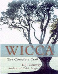 Cover image for D.J. Conway's Complete Guide to Wicca