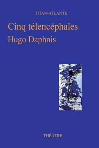 Cinq telencephales