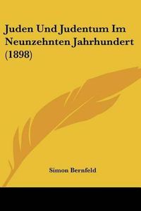 Cover image for Juden Und Judentum Im Neunzehnten Jahrhundert (1898)