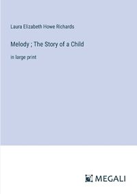 Cover image for Melody; The Story of a Child
