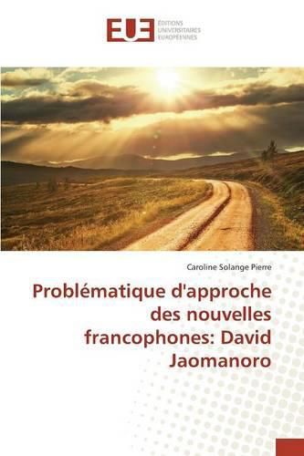 Problematique d'approche des nouvelles francophones: David Jaomanoro
