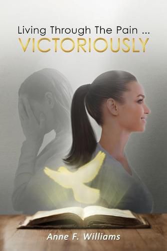 Cover image for Living Through The Pain . . . VICTORIOUSLY