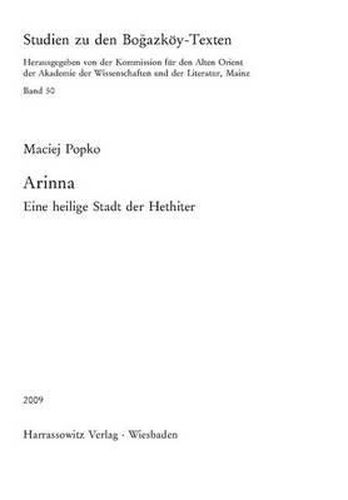 Cover image for Arinna: Eine Heilige Stadt Der Hethiter