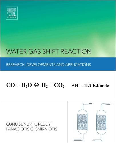 Cover image for Water Gas Shift Reaction: Research Developments and Applications