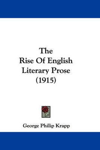 The Rise of English Literary Prose (1915)