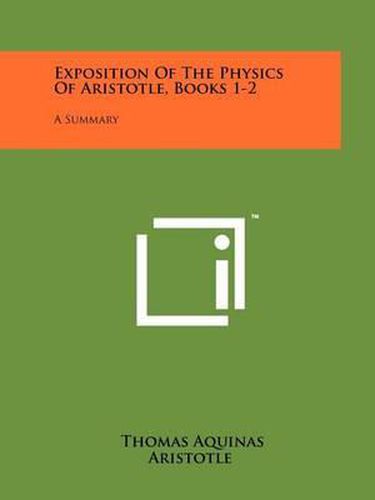 Cover image for Exposition of the Physics of Aristotle, Books 1-2: A Summary