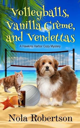 Cover image for Volleyballs, Vanilla Creme, and Vendettas