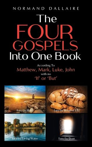 The Four Gospels Into One Book