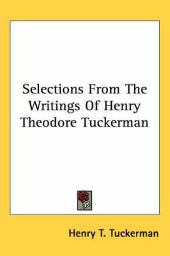 Cover image for Selections from the Writings of Henry Theodore Tuckerman