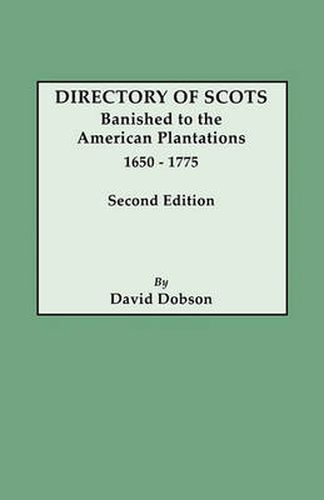 Cover image for Directory of Scots Banished to the American Plantations, 1650-1775. Second Edition