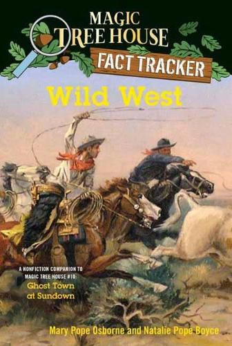 Cover image for Wild West: A Nonfiction Companion to Magic Tree House #10