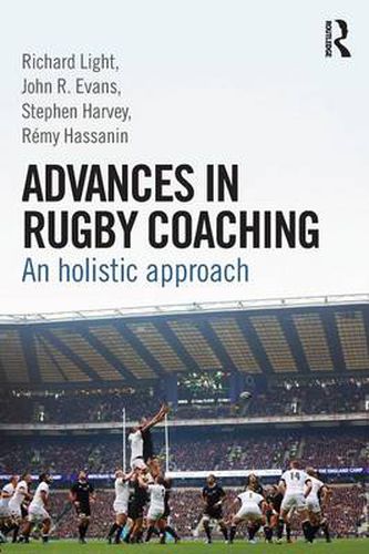 Advances in Rugby Coaching: An Holistic Approach