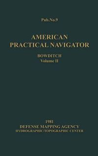 Cover image for American Practical Navigator Bowditch 1981 Edition Vol2