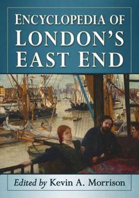 Cover image for Encyclopedia of London's East End