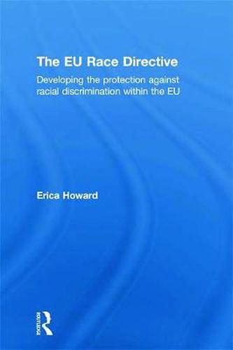 Cover image for The EU Race Directive: Developing the Protection against Racial Discrimination within the EU