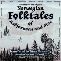 Cover image for The Complete and Original Norwegian Folktales of Asbjornsen and Moe Lib/E
