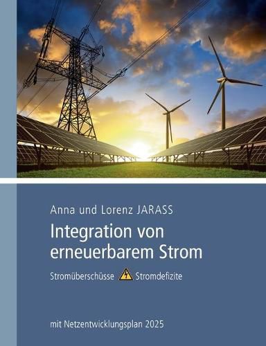 Cover image for Integration von erneuerbarem Strom: Stromuberschusse versus Stromdefizite, mit Netzentwicklungsplan 2025