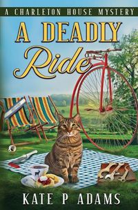 Cover image for A Deadly Ride (A Charleton House Mystery Book 4)