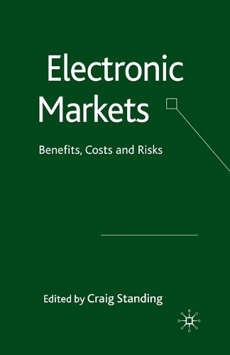 Cover image for Electronic Markets: Benefits, Costs and Risks