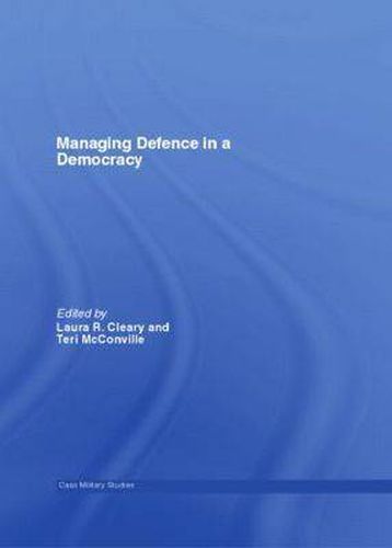 Cover image for Managing Defence in a Democracy