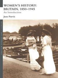 Cover image for Women's History: Britain, 1850-1945: An Introduction