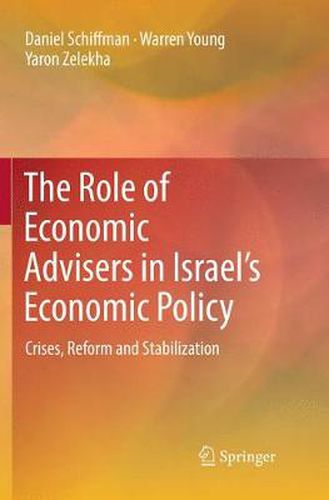 Cover image for The Role of Economic Advisers in Israel's Economic Policy: Crises, Reform and Stabilization