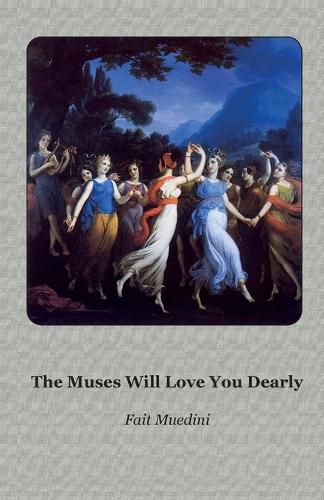 Cover image for The Muses Will Love You Dearly