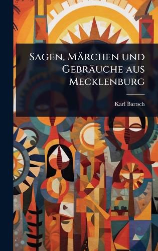 Cover image for Sagen, Maerchen und Gebraeuche aus Mecklenburg