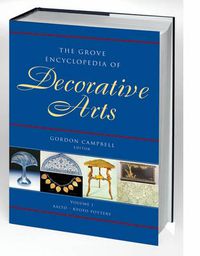 Cover image for The Grove Encyclopedia of Decorative Arts: 2 volumes: print and e-reference editions available
