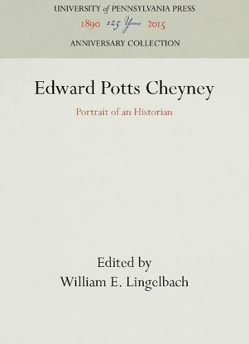 Cover image for Edward Potts Cheyney: Portrait of an Historian