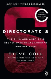 Cover image for Directorate S: The C.I.A. and America's Secret Wars in Afghanistan and Pakistan