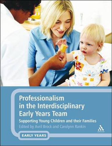 Cover image for Professionalism in the Interdisciplinary Early Years Team: Supporting Young Children and their Families