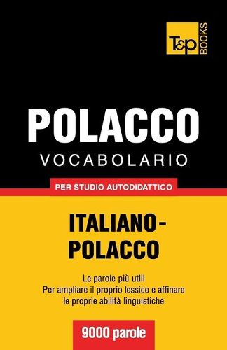 Cover image for Vocabolario Italiano-Polacco per studio autodidattico - 9000 parole