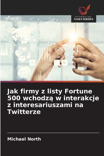 Cover image for Jak firmy z listy Fortune 500 wchodzą w interakcje z interesariuszami na Twitterze