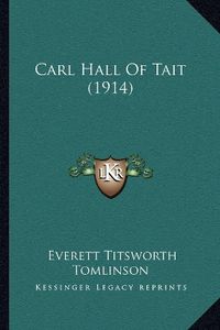 Cover image for Carl Hall of Tait (1914)