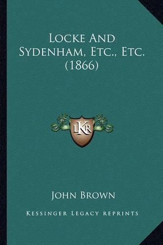 Locke and Sydenham, Etc., Etc. (1866)