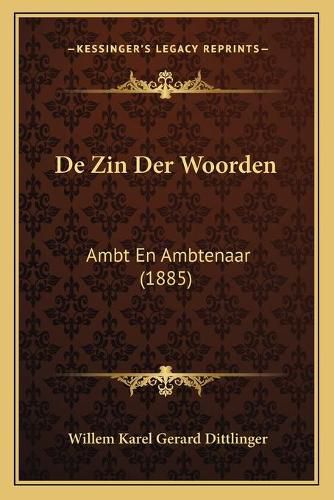 Cover image for de Zin Der Woorden: Ambt En Ambtenaar (1885)