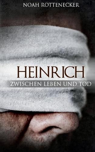 Cover image for Heinrich: Zwischen Leben und Tod