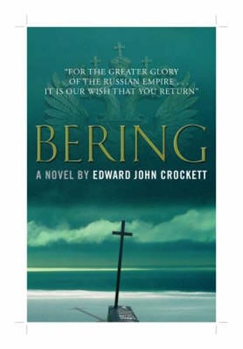 Bering: A Novel of the Russian Imperial Great Northern Expedition