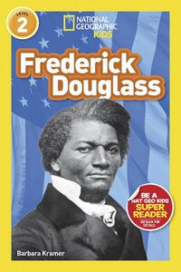 Cover image for National Geographic Kids Readers: Frederick Douglass