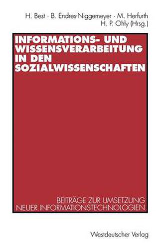 Cover image for Informations- Und Wissensverarbeitung in Den Sozialwissenschaften: Beitrage Zur Umsetzung Neuer Informationstechnologien