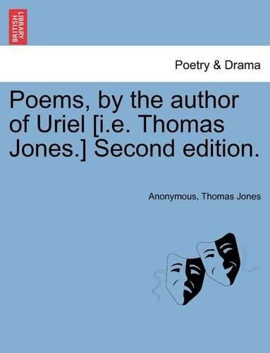 Cover image for Poems, by the Author of Uriel [I.E. Thomas Jones.] Second Edition.